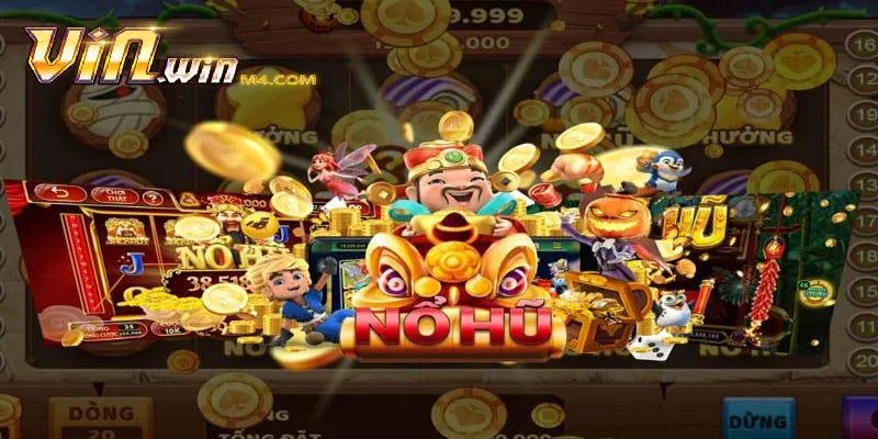 Giới thiệu sảnh game nổ hũ HOT nhất tại VINWIN